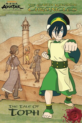The Earth Kingdom Chronicles The Tale Of Toph Nickelodeon Publishing