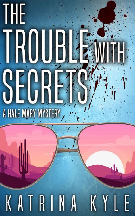 The Trouble With Secrets Katrina Kyle