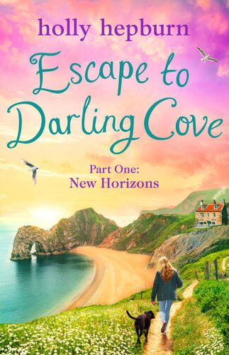 Escape To Darling Cove Part One New Horizons Holly Hepburn