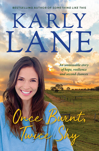 Once Burnt Twice Shy Karly Lane