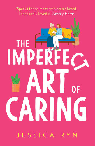 The Imperfect Art Of Caring Jessica Ryn