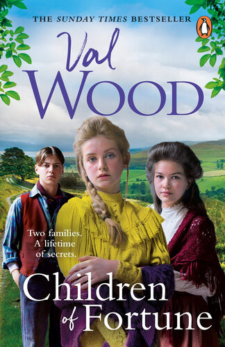 Children Of Fortune A Powerful New Family Saga From The Sunday Times Bestselling Author Val Wood