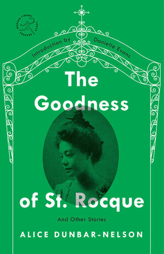 The Goodness Of St Rocque And Other Stories Alice Dunbarnelson