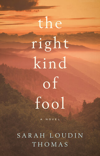The Right Kind Of Fool Sarah Loudin Thomas