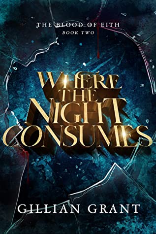Where The Night Consumes Gillian Grant