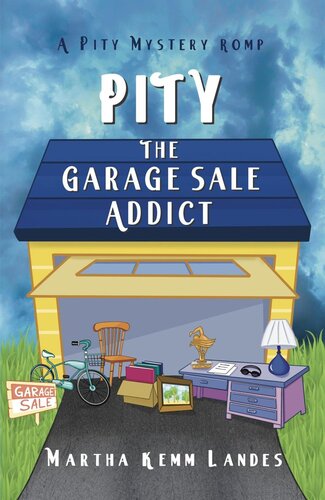 Pity The Garage Sale Addict Martha Kemm Landes