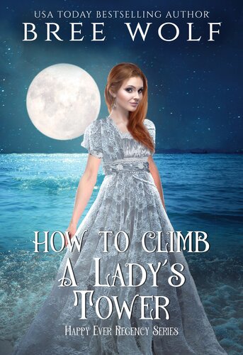 How To Climb A Ladys Tower Bree Wolf