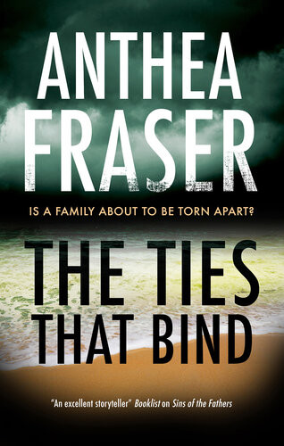 The Ties That Bind Anthea Fraser