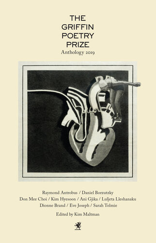 The 2019 Griffin Poetry Prize Anthology A Selection Of The Shortlist Collectif