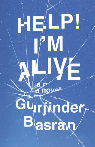 Help Im Alive A Novel Gurjinder Basran