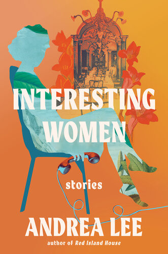 Interesting Women Andrea Lee