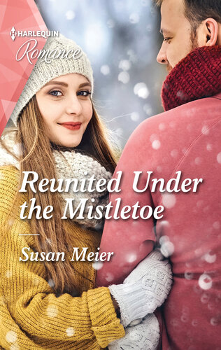Reunited Under The Mistletoea Heartwarming Christmas Romance Not To Miss In 2021 Susan Meier