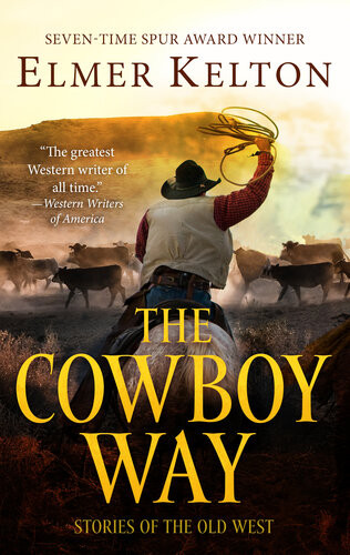 The Cowboy Way Elmer Kelton