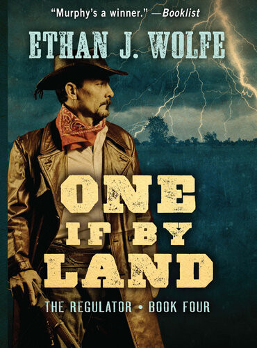 The Regulator 04 One If By Land Ethan J Wolfe
