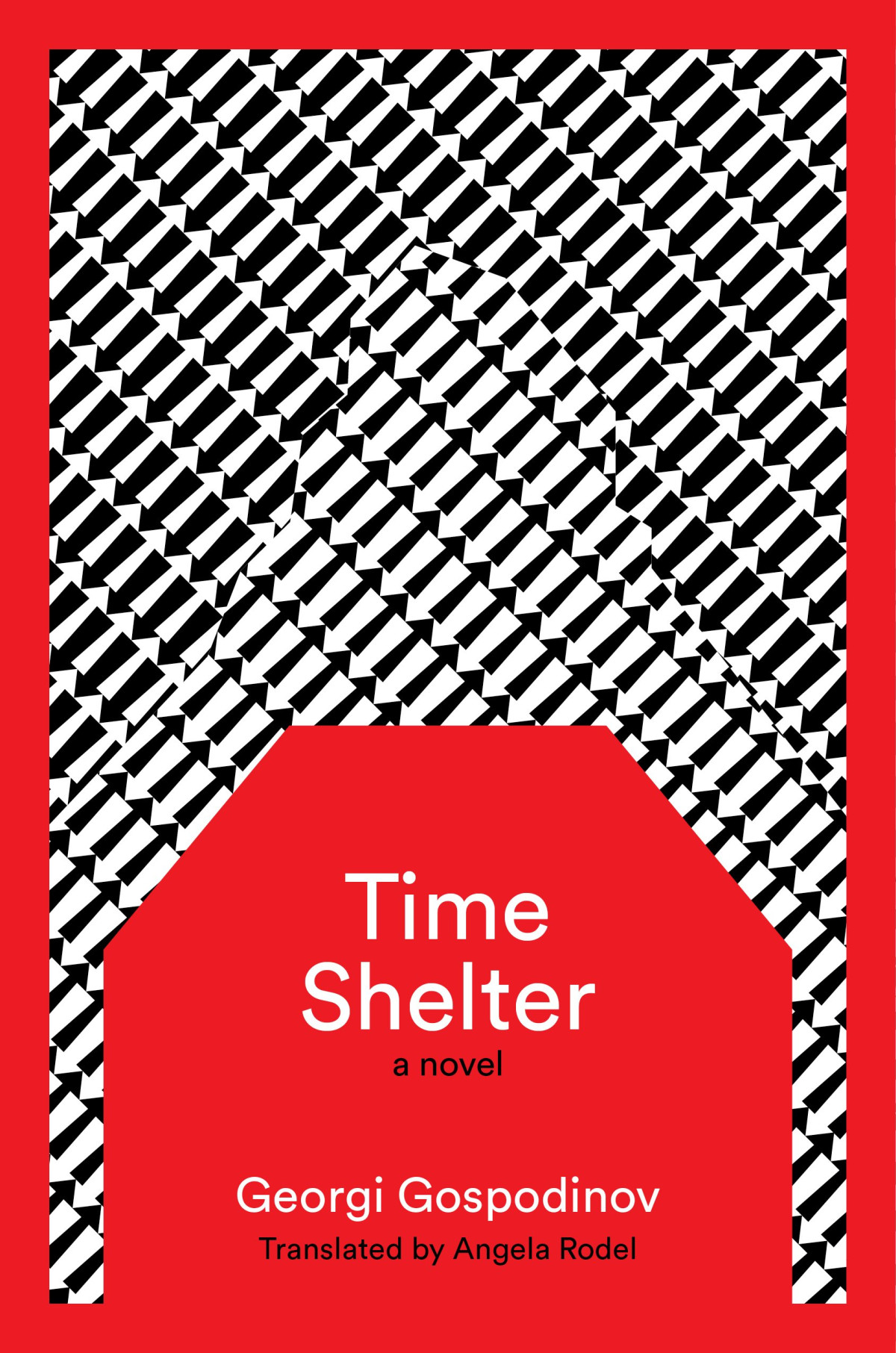 Time Shelter A Novel Georgi Gospodinov Angela Rodel