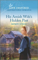His Amish Wifes Hidden Past Mindy Steele