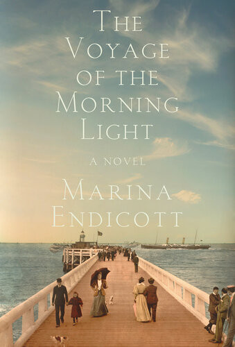 The Voyage Of The Morning Light A Novel Marina Endicott
