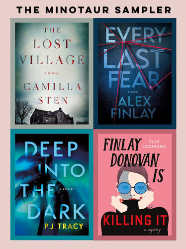 The Minotaur Sampler Volume 1 New Books To Make Your Heart Race Alex Finlay