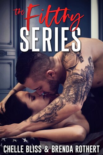 Filthy Series Chelle Bliss Brenda Rothert