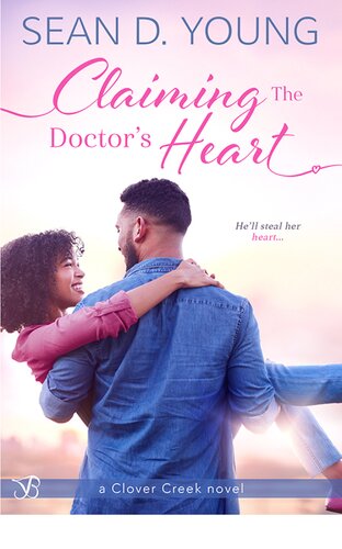 Claiming The Doctors Heart Clover Creek 1 Sean D Young