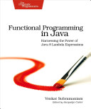Functional Programming In Java Harnessing The Power Of Java 8 Lambda Expressions Venkat Subramaniam