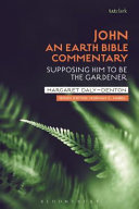 John An Earth Bible Commentary Supposing Him To Be The Gardener 1st Edition Margaret Dalydenton