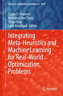 Integrating Metaheuristics And Machine Learning For Realworld Optimization Problems Essam Halim Houssein