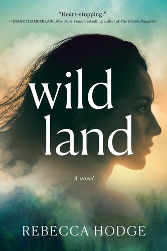 Wildland A Novel Rebecca Hodge
