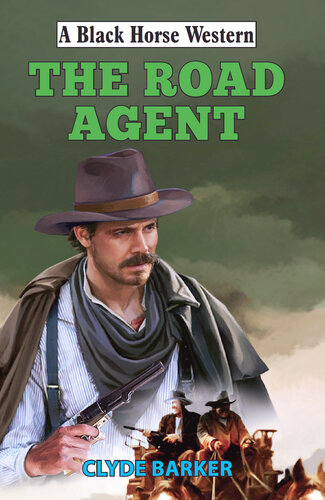 The Road Agent Clyde Barker