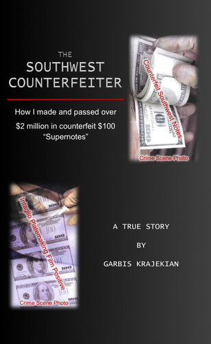 The Southwest Counterfeiter Garbis Krajekian