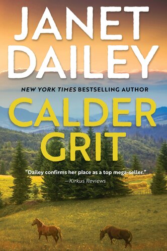 Calder Grit A Sweeping Historical Ranching Dynasty Novel Janet Dailey