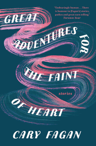 Great Adventures For The Faint Of Heart Cary Fagan