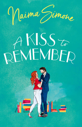 A Kiss To Remember Naima Simone