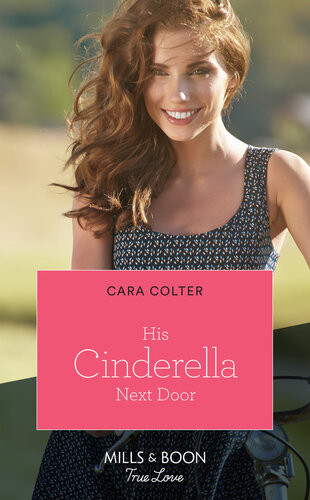 His Cinderella Next Door Cara Colter
