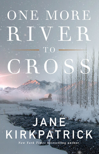 One More River To Cross Jane Kirkpatrick