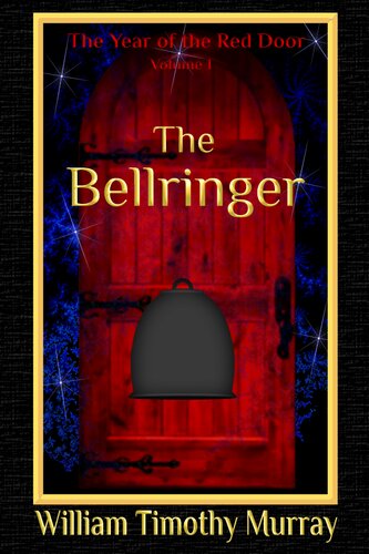 The Bellringer Year Of The Red Door 1 William Timothy Murray