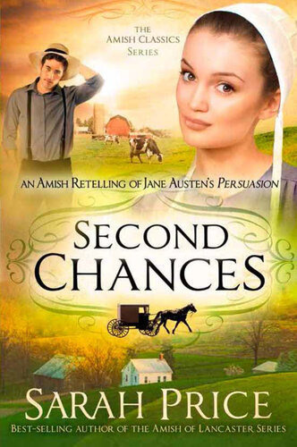 Second Chances An Amish Retelling Of Jane Austens Persuasion Sarah Price