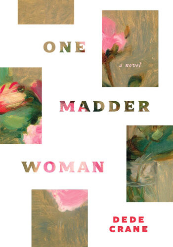 One Madder Woman Dede Crane