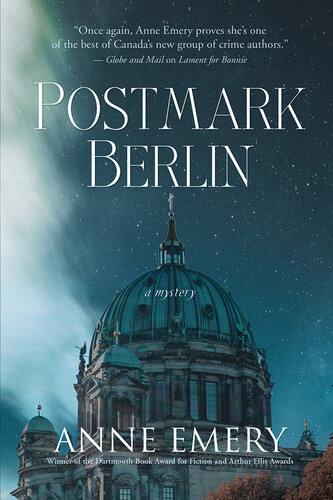 Postmark Berlin A Mystery Anne Emery