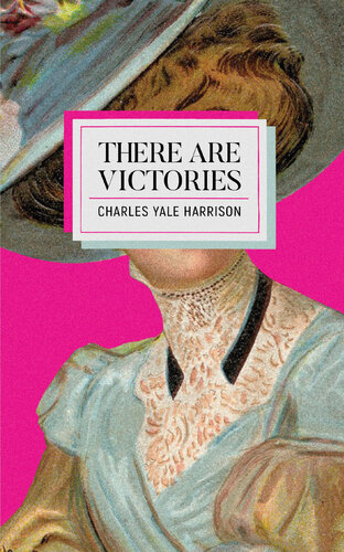 There Are Victories Charles Yale Harrison