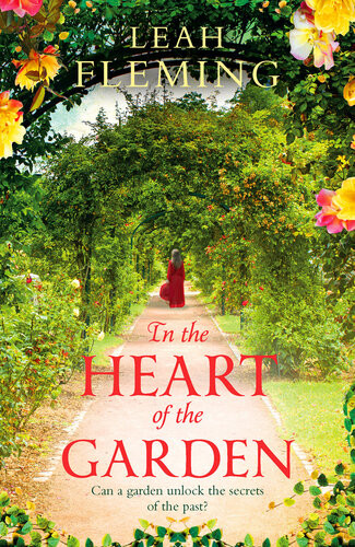 In The Heart Of The Garden Leah Fleming