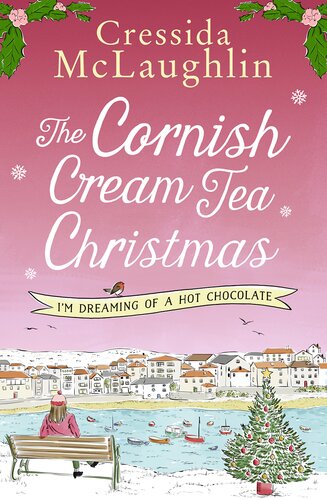 The Cornish Cream Tea Christmas Part Three Im Dreaming Of A Hot Chocolate Cressida Mclaughlin