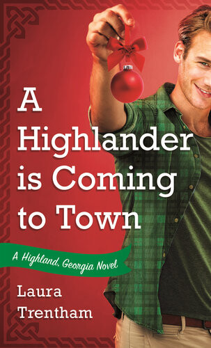A Highlander Is Coming To Town Laura Trentham