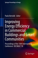 Improving Energy Efficiency In Commercial Buildings And Smart Communities Proceedings Of The 10th International Conference Ieecbsc18 Paolo Bertoldi