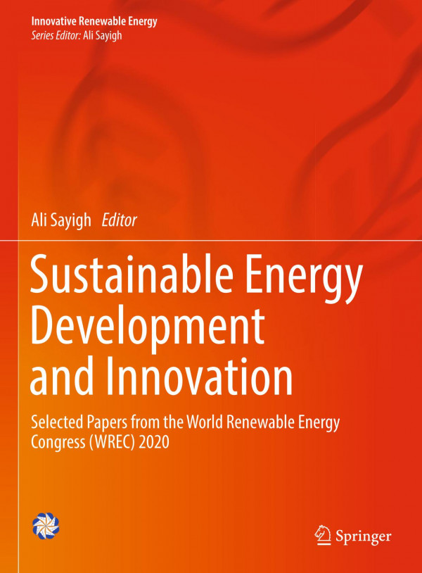 Sustainable Energy Development And Innovation Selected Papers From The World Renewable Energy Congress Wrec 2020 Ali Sayigh