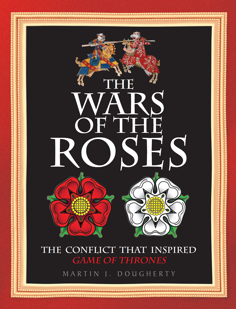 The Wars Of The Roses Martin J Dougherty