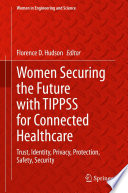Women Securing The Future With Tippss For Connected Healthcare Trust Identity Privacy Protection Safety Security Florence D Hudson