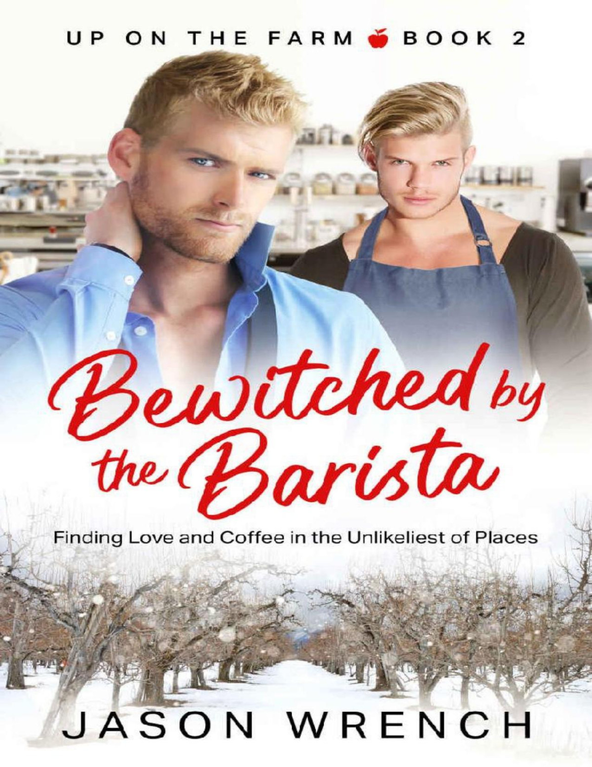Bewitched By The Barista Up On The Farm Jason Wrench