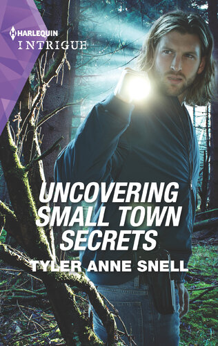 Uncovering Small Town Secrets Tyler Anne Snell