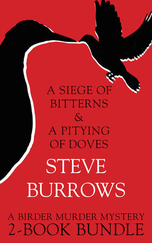 Birder Murder Mysteries 2book Bundle A Siege Of Bitterns A Pitying Of Doves Steve Burrows